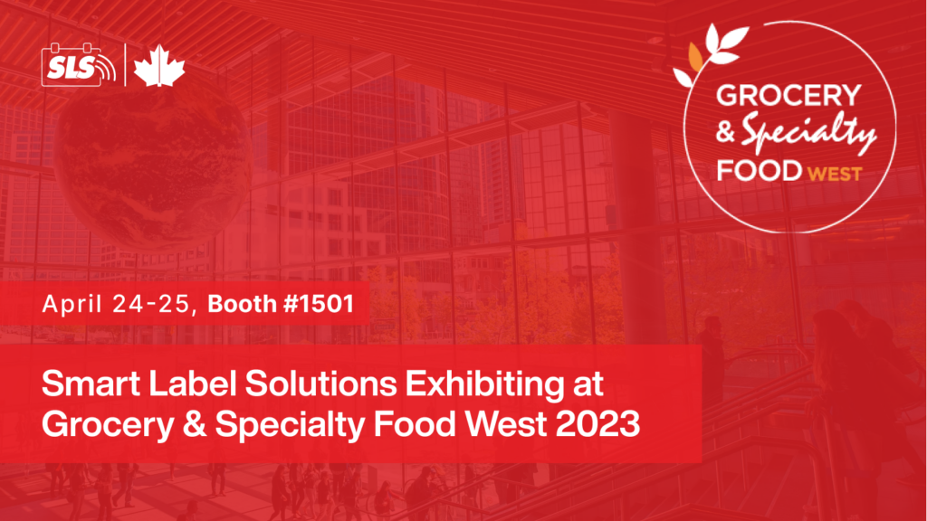 Smart Label Solutions™ Exhibiting at GSF Grocery & Specialty Food West 2023