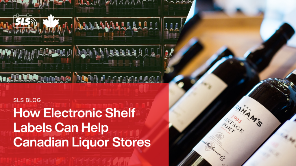 How Electronic Shelf Labels Can Help Canadian Liquor Stores