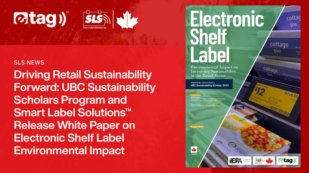 Driving Retail Sustainability Forward: UBC Sustainability Scholars Program and Smart Label Solutions™ Release White Paper on Electronic Shelf Label Environmental Impact
