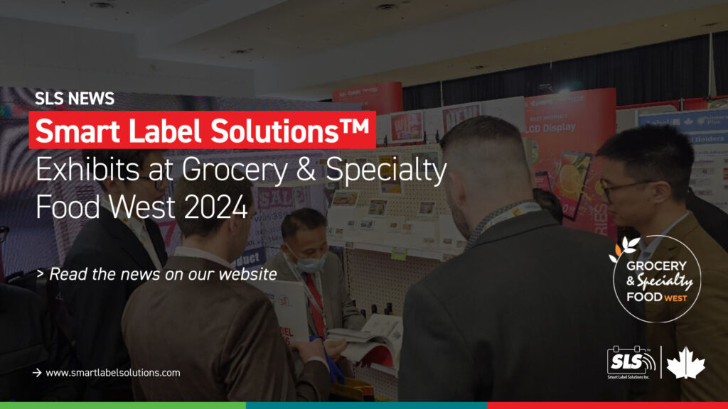 Smart Label Solutions™ Exhibits at Grocery & Specialty Food West 2024